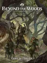 "Beyond the Woods" text above a forest scene with three figures: one with antlers, one with a staff, one with a shield.
