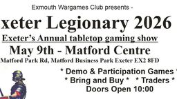 A promotional poster for "Exeter Legionary 2022," featuring bold text announcing the event as Exeter's annual tabletop gaming show. The date is set for May 9th at the Matford Centre, located at Matford Business Park, Exeter. Additional details highlight activities such as demo and participation games, a bring-and-buy section, and trading opportunities, with doors opening at 10:00.