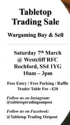 A promotional flyer for a "Tabletop Trading Sale" featuring a wargaming buy and sell event. The date is set for Saturday, 7th March, at Westcliff RFC in Rochford, from 10 AM to 3 PM. The design includes an illustration of a large green character holding a miniature figure, with additional figures displayed on a table, alongside details about free entry, parking, and social media handles for following the event.
