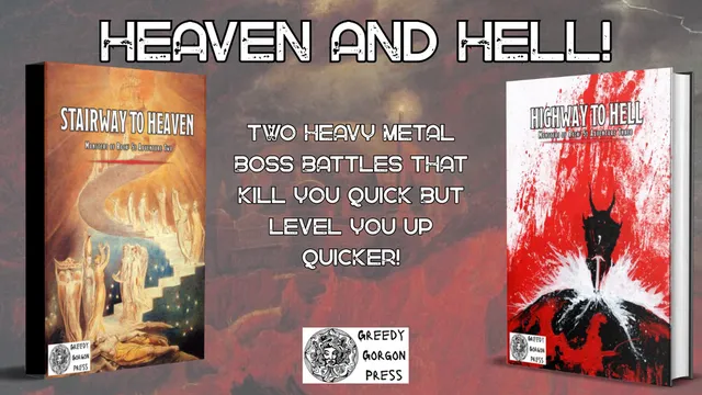 The image features two book covers side by side, titled "Stairway to Heaven" on the left and "Highway to Hell" on the right. "Stairway to Heaven" depicts a serene scene with figures ascending a staircase towards a bright light, while "Highway to Hell" showcases a darker, more chaotic landscape with fiery elements. Bold text in the center reads, "TWO HEAVY METAL BOSS BATTLES THAT KILL YOU QUICK BUT LEVEL YOU UP QUICKER!" The Greedy Gorgon Press logo is visible in the bottom left corner.