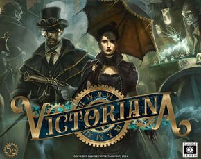 A steampunk-themed illustration features two characters prominently: a man in a top hat and goggles, holding a pistol, and a woman in a dark, elegant dress with an umbrella. They stand against a backdrop of a mysterious, dimly lit London street filled with fantastical elements, including glowing artifacts. The title "VICTORIANA" is displayed in a decorative font, surrounded by gears and clock motifs, emphasizing the game's blend of magic and alternate history.