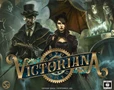 A steampunk-themed illustration features two characters prominently: a man in a top hat and goggles, holding a pistol, and a woman in a dark, elegant dress with an umbrella. They stand against a backdrop of a mysterious, dimly lit London street filled with fantastical elements, including glowing artifacts. The title "VICTORIANA" is displayed in a decorative font, surrounded by gears and clock motifs, emphasizing the game's blend of magic and alternate history.