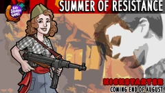 A stylized illustration features a woman with curly hair, wearing a green beret and a checkered shirt, holding a rifle confidently. The background depicts abstract shapes and colors, suggesting a chaotic environment, while bold text at the top reads "SUMMER OF RESISTANCE" and at the bottom, "KICKSTARTER COMING END OF." The overall tone emphasizes empowerment and the theme of resistance during World War II.