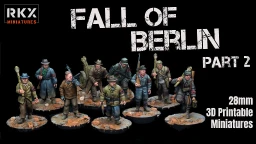 A group of seven 28mm scale miniatures representing German infantry from the "Fall of Berlin: Part 2" Kickstarter campaign stands on textured circular bases. The figures include various soldiers in period-appropriate attire, showcasing details such as hats, uniforms, and weapons. The background is black, with the campaign title "FALL OF BERLIN PART 2" prominently displayed in bold white letters, emphasizing the focus on 3D printable miniatures.