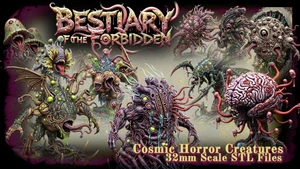 A collection of vividly designed cosmic horror creatures is showcased, featuring a variety of grotesque and imaginative monsters, each with unique forms and textures. The creatures display a mix of organic and alien features, including tentacles, eyes, and unusual appendages, all rendered in intricate detail. The title "BESTIARY of the FORBIDDEN" is prominently displayed at the top, with the text "Cosmic Horror Creatures 32mm Scale STL Files" at the bottom, emphasizing the campaign's focus on tabletop gaming.