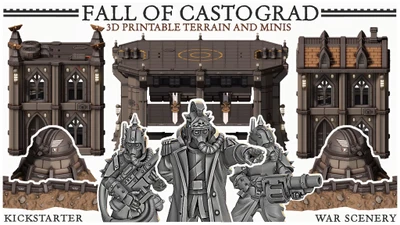 A collection of detailed 3D printable miniatures and terrain pieces from the "Fall of Castograd" Kickstarter campaign. The image features several miniatures, including spiky, armored figures wielding weapons, alongside various structures such as a fortified building and a landing platform, all designed in a grimdark aesthetic. The text "FALL OF CASTOGRAD 3D PRINTABLE TERRAIN AND MINIS" is prominently displayed at the top, emphasizing the campaign's focus on both miniatures and scenery.