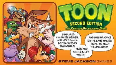 A colorful graphic features the title "TOON" in large, bold letters at the top, with "SECOND EDITION" and "THE Cartoon Roleplaying Game" below it. The background is a vibrant orange, and playful cartoon characters are illustrated on the left side, showcasing a whimsical style. Text highlights include "Simplified character design, and more than a dozen cartoon adventures!" and "And lots of advice for the Game Master – OOPS, WE MEAN THE ANIMATOR!" along with "More and sillier silly tables!" at the bottom, all attributed to Steve Jackson Games.
