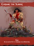 The image features a muscular barbarian character named Cormac the Slayer, standing triumphantly over a pile of defeated foes. He wields a large, bloodied sword, and his body is splattered with red, suggesting a recent battle. Cormac has long, dark hair and a fierce expression, embodying a classic fantasy warrior aesthetic. The background is a muted gradient, enhancing the focus on the character, while the title "Cormac the Slayer" is prominently displayed at the top in bold, stylized lettering. The overall artwork pays homage to the golden age of fantasy illustration, capturing a sense of violence and heroism.