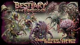 A collection of vividly designed cosmic horror creatures is showcased, featuring a variety of grotesque and imaginative monsters, each with unique forms and textures. The creatures display a mix of organic and alien features, including tentacles, eyes, and unusual appendages, all rendered in intricate detail. The title "BESTIARY of the FORBIDDEN" is prominently displayed at the top, with the text "Cosmic Horror Creatures 32mm Scale STL Files" at the bottom, emphasizing the campaign's focus on tabletop gaming.