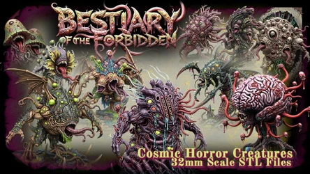 A collection of vividly designed cosmic horror creatures is showcased, featuring a variety of grotesque and imaginative monsters, each with unique forms and textures. The creatures display a mix of organic and alien features, including tentacles, eyes, and unusual appendages, all rendered in intricate detail. The title "BESTIARY of the FORBIDDEN" is prominently displayed at the top, with the text "Cosmic Horror Creatures 32mm Scale STL Files" at the bottom, emphasizing the campaign's focus on tabletop gaming.