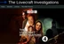 A promotional image for "The Lovecraft Investigations" podcast features three characters in a dramatic composition. The central figure, a man with a serious expression, holds a twisted, tentacle-like object, while two other characters, a man and a woman, flank him, each displaying expressions of intrigue and concern. The background is dark and atmospheric, with hints of ancient symbols and a moonlit landscape, enhancing the eerie theme. The title "THE LOVECRAFT INVESTIGATIONS" is prominently displayed, along with the BBC logo.