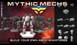 Four detailed mech miniatures are displayed prominently against a vibrant, cosmic background. The mechs vary in design, showcasing different styles and features, with one in the foreground standing on a hexagonal base. To the right, a selection of mech parts and weapons is visible, emphasizing the customization options available. The title "MYTHIC MECHS" is boldly featured at the top, along with the tagline "BUILD YOUR OWN MECH MINIATURES" at the bottom.