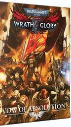 A visually striking cover for the supplement "Vow of Absolution" for Warhammer 40,000 Roleplay: Wrath & Glory. The artwork features a dynamic scene with several Space Marines in ornate armor, engaged in battle amidst a backdrop of chaos and destruction. The title "VOW OF ABSOLUTION" is prominently displayed at the bottom, with the "WRATH & GLORY" logo at the top, surrounded by dramatic colors and intense imagery that captures the essence of the Warhammer 40,000 universe.