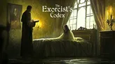 A dimly lit room features a figure in a dark robe holding a book, standing beside a bed where a young woman with long hair sits, wrapped in a light-colored blanket. The atmosphere is tense, with flickering candlelight casting shadows on the ornate wallpaper and a large window revealing a gloomy exterior. The title "The Exorcist's Codex" is prominently displayed at the top of the image.