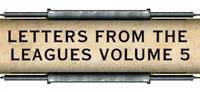 Letters from the Leagues Volume