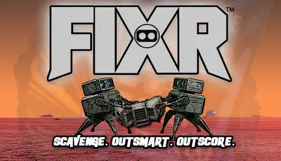FIXR logo with two four-legged robots on a red-orange background, text "CAVENGE. OUTSMART. OUTSCOR"