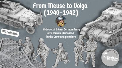A collection of detailed 28mm German army miniatures and vehicles is showcased, featuring a half-tracked armoured personnel carrier alongside various soldiers in dynamic poses, equipped with weapons like the MG34 and Mauser K98. The background includes a textured wall of bricks, enhancing the historical context. The text highlights the campaign title "From Meuse to Volga (1940-1942)" and mentions the STL collection for 3D printing.