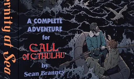 A box titled "Eternity at Sea" features a dramatic illustration of a rocky coastline with a dark, ominous building perched atop a cliff, surrounded by turbulent waves and seagulls in flight. Two figures in a small boat are depicted in the foreground, navigating the choppy waters, while the title and subtitle highlight it as a complete adventure for the Call of Cthulhu roleplaying game. The overall color palette includes deep blues and grays, enhancing the eerie atmosphere of the scene.