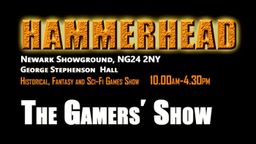 A promotional graphic for the "Hammerhead" tabletop gaming event, featuring bold, textured orange lettering against a black background. The text includes details about the event's location at Newark Showground, the date and time from 10:00 AM to 4:30 PM, and highlights that it focuses on historical, fantasy, and sci-fi games. The phrase "The Gamers' Show" is prominently displayed in white, emphasizing the participatory nature of the event.