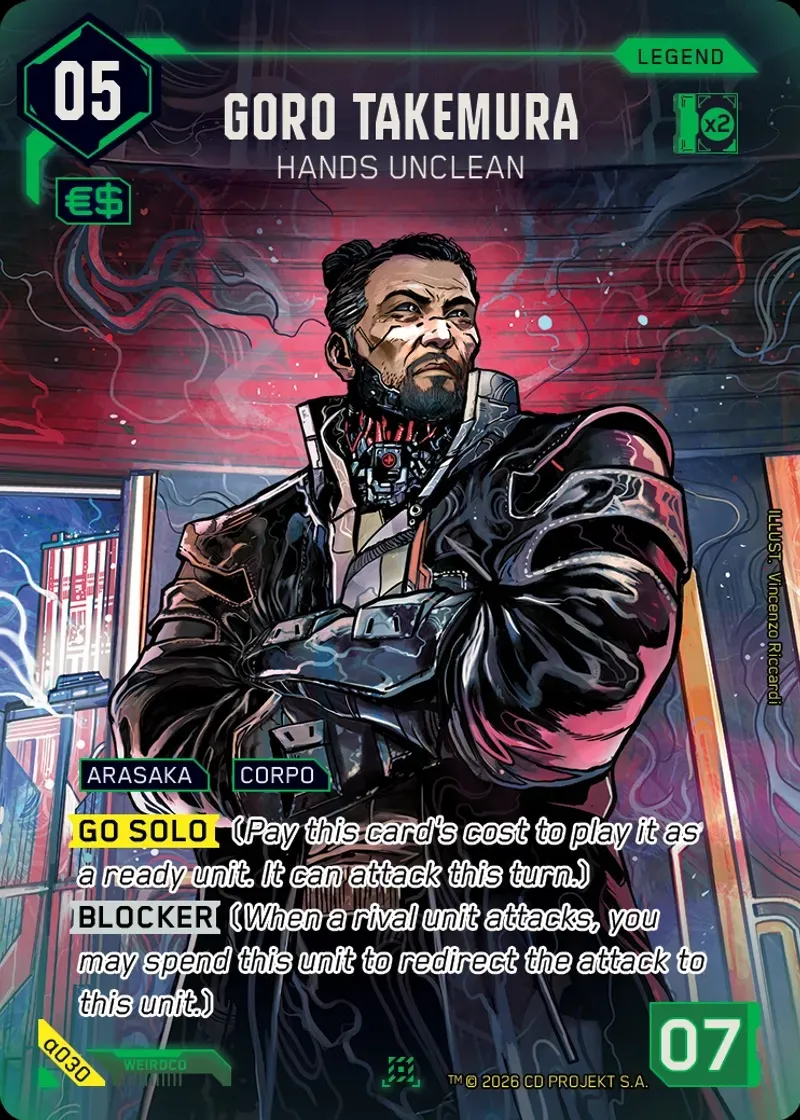 A trading card featuring Goro Takemura, labeled as "Hands Unclean," is prominently displayed. He is depicted with a serious expression, wearing a dark, high-collared jacket that suggests a corporate affiliation, and has cybernetic enhancements visible on his neck. The background features a stylized, colorful design with hints of red and blue, enhancing the cyberpunk aesthetic, while the card includes labels indicating his affiliation with the Arasaka corporation and his status as a legend.