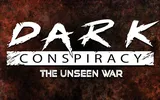 DARK CONSPIRACY THE UNSEEN WAR