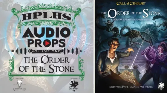 A promotional image features two distinct sections. On the left, the cover for "HPLHS Audio Props Volume One: The Order of the Stone" showcases a stylized design with bold text and decorative elements, emphasizing its audio prop nature. On the right, the cover of "Call of Cthulhu: The Order of the Stone" depicts a dramatic scene with characters engaged in a mysterious and tense moment, surrounded by dark, fantastical elements. Both covers highlight the thematic connection to the Call of Cthulhu universe.