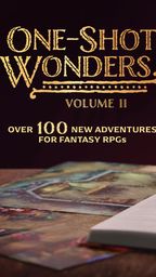 A collection of tabletop RPG materials is displayed, featuring two prominent books: "One-Shot Wonders Volume II" in a bright pink cover with a whimsical illustration of a chicken in a cart, and "The Map Library Expansion Pack" with a dark cover. An open book reveals detailed text and illustrations, while colorful battle maps are partially visible beneath the books. The text "OVER 100 NEW ADVENTURES FOR FANTASY RPGs" is prominently featured above the books.