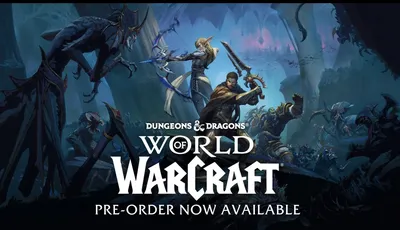 Dungeons & Dragons World of Warcraft pre-order now available with fantasy characters and creatures.