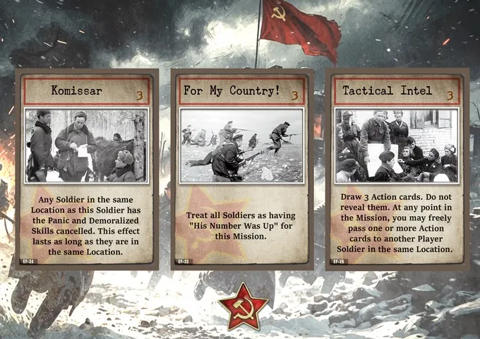 Three cards from the Warfighter WWII Eastern Front card game. From left to right:

1. "Commissar" card with a black-and-white image of a soldier holding a document, standing next to a seated person wrapped in a blanket. Text on the card reads: "Soldier in the same Fireteam as this Soldier has his Morale increased by 1 and Demoralized status cancelled. This effect lasts as long as they are in the same Location."

2. "For My Country!" card with a black-and-white image of soldiers in action, one holding a rifle with a fixed bayonet. Text on the card reads: "Treat all Soldiers as having 'His Number Was Up' for this Mission."

3. "Tactical Initiative" card with a black-and-white image of a group of soldiers gathered around a table, possibly planning. Text on the card reads: "Draw 3 Action cards and reveal them. At any time during the Mission, you may pass one or more of these cards to another Soldier in the same Fireteam."

In the background, a red flag with a yellow hammer and sickle emblem is visible, along with a red