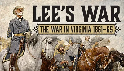 "LEE'S WAR THE WAR IN VIRGINIA 186" with soldiers on horses.