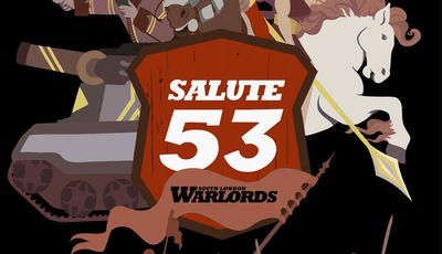 A stylized graphic features a large, bold shield with the text "SALUTE 53" and "SOUTH LONDON WARLORDS" prominently displayed. Behind the shield, a tank and various figures, including knights on horseback and a warrior with a sword, are depicted in a dynamic arrangement. The phrase "SOUND THE CHARGE!" is boldly written at the bottom, emphasizing the theme of action and excitement.