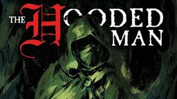 A close-up of the cover art for "The Hooded Man," featuring a mysterious figure in a dark green hooded cloak, partially obscured by shadows. The title is prominently displayed in bold red lettering, with the word "Hood" stylized to emphasize its significance. The background is dark and atmospheric, enhancing the sense of intrigue and adventure associated with the game.