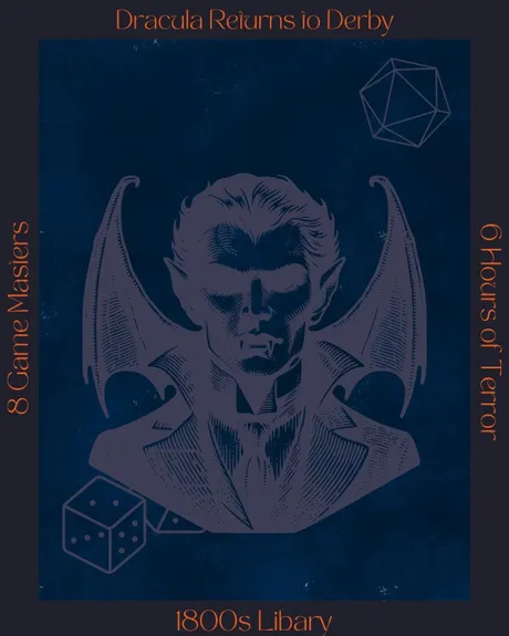 A stylized illustration of a vampire with prominent fangs and bat-like wings is centered against a dark blue background. The vampire has a serious expression, dressed in a formal suit, and is flanked by gaming elements like a twenty-sided die and a pair of dice, suggesting a tabletop gaming theme. Text on the left and right sides highlights "8 Game Masters" and "6 Hours of Terror," emphasizing the event's focus on role-playing games.