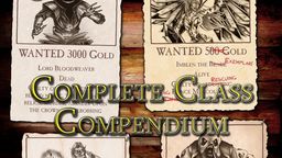 A collection of wanted posters is displayed against a wooden background, featuring various characters and bounties. The central poster, labeled "WANTED 500 Gold," depicts a winged figure named Imblen the Blade, with notes indicating they are alive and have been involved in rescuing others. The title "COMPLETE CLASS COMPENDIUM" is prominently featured at the bottom, emphasizing the focus on new adventurer classes.