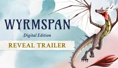 The image features the title "Wyrmspan" prominently displayed in large, elegant font, accompanied by the subtitle "Digital Edition" in a smaller size. A dragon's tail, intricately detailed, curves around the bottom right corner, while a soft watercolor background in shades of blue and white creates a whimsical atmosphere. The text "REVEAL TRAILER" is highlighted in a bold, golden font across the center, indicating the announcement of the game's digital adaptation.