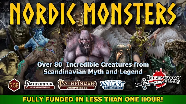 A vibrant promotional image for "Nordic Monsters: A Bestiary of Scandinavian Legends" features a variety of fantastical creatures from Scandinavian mythology, including trolls, a large humanoid figure, and a griffin-like creature. The title "NORDIC MONSTERS" is prominently displayed in bold yellow letters at the top, while the text highlights "Over 80 Incredible Creatures from Scandinavian Myth and Legend." Logos for Dungeons & Dragons 5E, Pathfinder, and Tales of the Valiant are included, along with a note that the project was "FULLY FUNDED IN LESS THAN ONE HOUR."