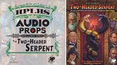 A promotional graphic features two distinct sections. On the left, the title "HPLHS AUDIO PROPS VOLUME ONE: THE TWO-HEADED SERPENT" is prominently displayed, surrounded by intricate designs and a skull logo. On the right, the cover of "The Two-Headed Serpent" campaign for Call of Cthulhu showcases a vibrant illustration of a two-headed serpent entwined with various characters, including a woman in a hat and several men in suits, set against a richly detailed background.