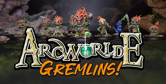 Three distinctive Gremlin miniatures are prominently displayed against a dark, forested background. The first Gremlin on the left has a wooden mask-like face and vibrant green skin, while the central Gremlin features a fierce expression with a large, toothy grin and a decorative necklace. The third Gremlin on the right holds a weapon and has a playful stance, showcasing the whimsical design typical of the ArcWorlde faction. The text "ArcWorlde GREMLINS!" is boldly featured at the bottom, emphasizing the campaign's focus.