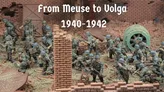 A detailed diorama showcases multiple 28mm scale German soldiers in various poses, set against a backdrop of crumbling brick walls and debris, reflecting a war-torn environment. The figures are equipped with historically accurate weapons, including rifles and machine guns, and wear distinctive helmets and uniforms. The title "from Meuse to Volga 1940-1942" is prominently displayed at the top, emphasizing the campaign's historical theme.