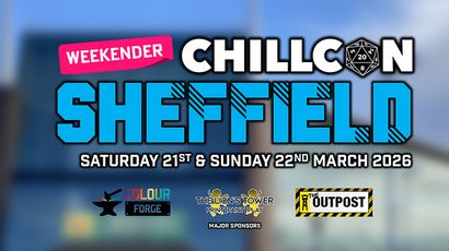 A vibrant promotional graphic for CHILLCON, a family-friendly tabletop gaming convention in Sheffield. The text prominently features "WEEKENDER CHILLCON SHEFFIELD" in bold, blue letters, with the dates "SATURDAY 21st & SUNDAY 22nd MARCH 2026" below. Logos of major sponsors, including Colour Forge and The Lion's Tower Print Paint Play, are displayed at the bottom, enhancing the event's appeal.