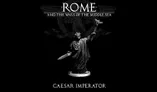 A 28mm scale miniature of Caesar Imperator is depicted, sculpted in white metal. The figure stands on a circular base, wearing a flowing robe and a laurel crown, with one arm raised holding a sword and the other hand gesturing. The background is black, featuring the title "R.O.M.E AND THE WARS OF THE MIDDLE SEA" prominently above the figure, enhancing the historical theme of the piece.