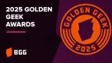 The image features the text "2025 GOLDEN GEEK AWARDS" prominently displayed in bold white letters against a dark purple background. Below the title, a pink horizontal line separates it from the logo of BoardGameGeek (BGG), which is shown in white and orange. The overall design is modern and vibrant, reflecting the excitement of the awards event.
