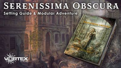 A detailed illustration depicts a dark, atmospheric scene of Renaissance Venice, featuring crumbling buildings and overgrown vegetation. In the foreground, a book titled "SERENISSIMA OBSCURA" is prominently displayed, showcasing intricate artwork that hints at themes of horror and mystery. The text "Setting Guide & Modular Adventure" is featured above the book, alongside the Vortex Verlag logo, enhancing the promotional aspect of the image.