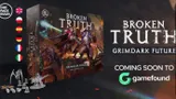 A visually striking box cover for "Grimdark Future: Broken Truth" features two distinct armies: the Saurian Starhost, depicted as fierce, space-aged lizardmen, and the Robot Legions, showcasing robotic figures with a mix of armor and skeletal elements. The title "BROKEN TRUTH" is prominently displayed at the top, with "GRIMDARK FUTURE" and "TWO-PLAYER BATTLE BOX" featured below. The background is dark and atmospheric, enhancing the sci-fi theme, while the text "COMING SOON" and the Gamefound logo indicate the upcoming campaign launch.