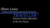 Shore Leave. Starports, liberty, and the people who have to live there. TRAVELLER Science-Fiction Adventure in the Far Future.