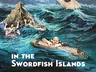 Image: shipwrecked in the swordfish islands