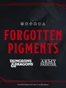 Dark background with red border. Five dice icons aligned horizontally at top. Bold red text reads "FORGOTTEN PIGMENTS." Below, "DUNGEONS & DRAGONS" logo in red and white, and "THE ARMY PAINTER" logo in white. Copyright text at bottom.