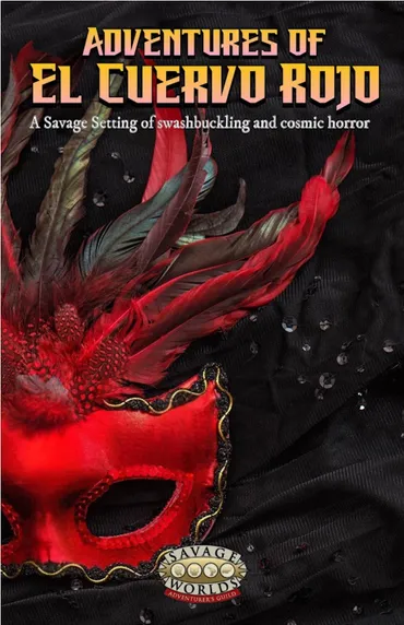 A red and black feathered mask with gold trim and black beading, set against a black background with scattered clear gemstones and water droplets. Text at the top reads: "A Savage Setting of swashbuckling and cosmic horror".