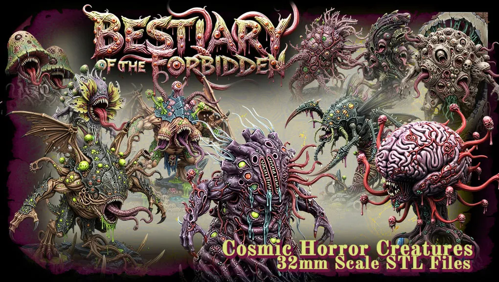 A collection of vividly designed cosmic horror creatures is showcased, featuring a variety of grotesque and imaginative monsters, each with unique forms and textures. The creatures display a mix of organic and alien features, including tentacles, eyes, and unusual appendages, all rendered in intricate detail. The title "BESTIARY of the FORBIDDEN" is prominently displayed at the top, with the text "Cosmic Horror Creatures 32mm Scale STL Files" at the bottom, emphasizing the campaign's focus on tabletop gaming.