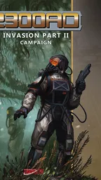 A futuristic cover illustration for "2300AD: Invasion Part II" features a humanoid figure in a high-tech spacesuit, complete with a helmet and orange-tinted visor, standing in a dense, alien environment filled with green foliage. The character is holding a weapon and appears to be surveying the surroundings, suggesting a sense of tension or readiness. The title "2300AD" is prominently displayed at the top, with "INVASION PART II" and "CAMPAIGN" below it, set against a contrasting background that enhances the sci-fi theme.